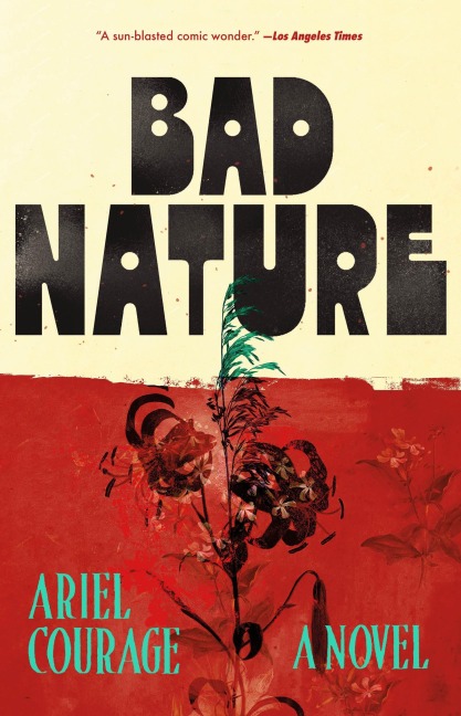 Bad Nature - Ariel Courage