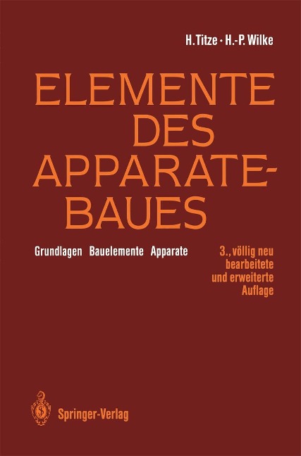 Elemente des Apparatebaues - Hubert Titze, Hans-Peter Wilke