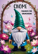 Cover-Bild zum Titel 'Gnome - Ausmalen für Erwachsene' von 'Malbücher für Erwachsene'