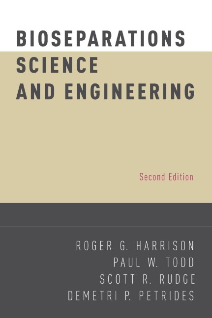 Bioseparations Science and Engineering (Revised) - Roger G Harrison, Scott R Rudge, Paul W Todd