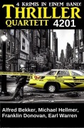 Cover-Bild zum Titel 'Thriller Quartett 4201' von 'Alfred Bekker, Michael Hellmer, Franklin Donovan, Earl Warren'
