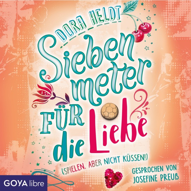 Siebenmeter für die Liebe - Dora Heldt