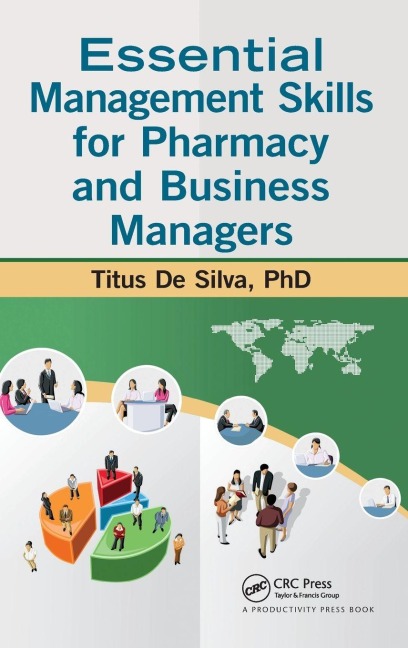 Essential Management Skills for Pharmacy and Business Managers - Titus De Silva