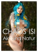 Cover-Bild zum Titel 'CHAOS ISI - Akt und Natur (Wandkalender 2026 DIN A3 hoch), CALVENDO Monatskalender' von 'Ulrich Allgaier ullision'