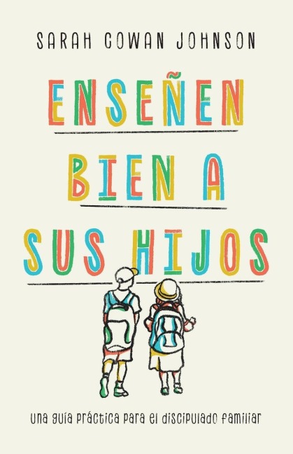 Enseñen bien a sus hijos - Sarah Cowan Johnson