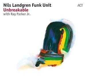 Unbreakable - Nils Funk Unit Landgren