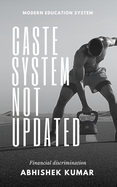 Caste System Not Updated - Abhishek Kumar