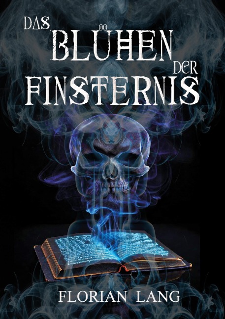Das Blühen der Finsternis - Florian Lang