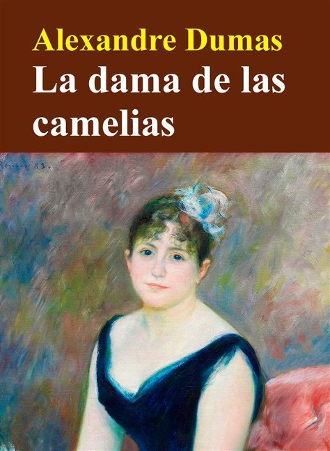 La dama de las camelias - Alexandre Dumas