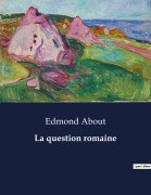 Cover-Bild zum Titel 'La question romaine' von 'Edmond About'