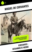 Cover-Bild zum Titel 'Cervantes - Gesammelte Werke' von 'Miguel De Cervantes'