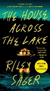 Cover-Bild zum Titel 'The House Across the Lake' von 'Riley Sager'