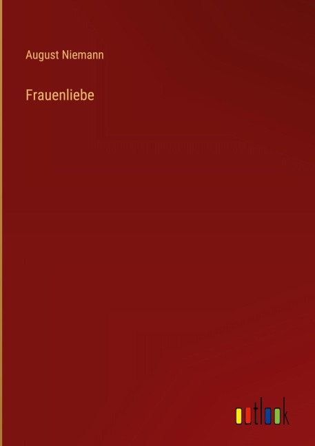 Frauenliebe - August Niemann
