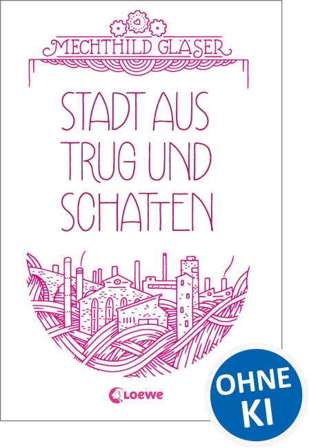 Stadt aus Trug und Schatten (Eisenheim-Dilogie - Band 1) - Mechthild Gläser