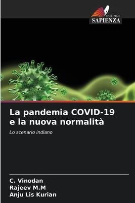 La pandemia COVID-19 e la nuova normalità - C. Vinodan, Rajeev M. M, Anju Lis Kurian