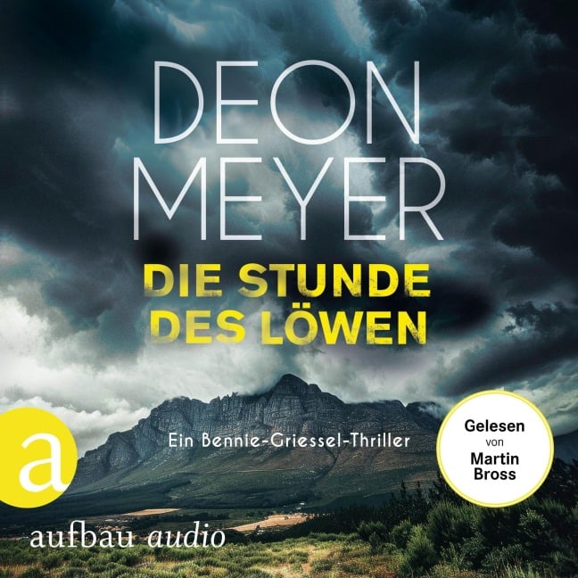 Die Stunde des Löwen - Ein Bennie-Griessel-Thriller - Deon Meyer