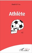 Cover-Bild zum Titel 'Athlète' von 'Andréï Vial'