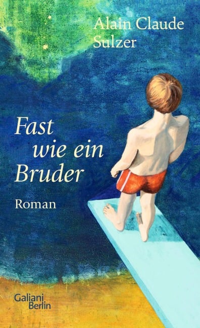 Fast wie ein Bruder - Alain Claude Sulzer