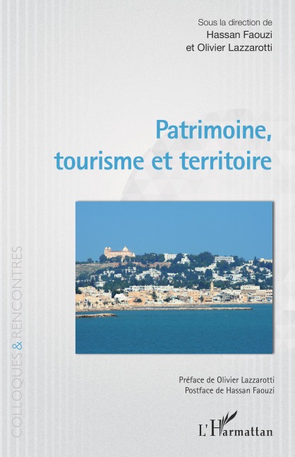 Patrimoine, tourisme et territoire - Hassan Faouzi, Olivier Lazzarotti