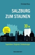 Cover-Bild zum Titel '30 x Salzburg zum Staunen' von 'Christoph Koca'