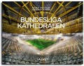 Cover-Bild zum Titel 'Bundesliga Kathedralen' von 'Alexander Gutzmer'
