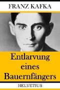 Entlarvung eines Bauernfängers - Franz Kafka