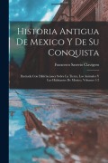 Cover-Bild zum Titel 'Historia Antigua De Mexico Y De Su Conquista' von 'Francesco Saverio Clavigero'