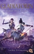 Cover-Bild zum Titel 'Gladiatorin - Verrat oder Triumph' von 'Lesley Livingston'