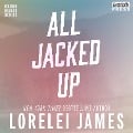 Cover-Bild zum Titel 'All Jacked Up' von 'Lorelei James'