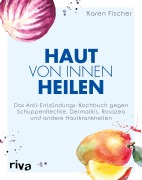 Cover-Bild zum Titel 'Haut von innen heilen' von 'Karen Fischer'