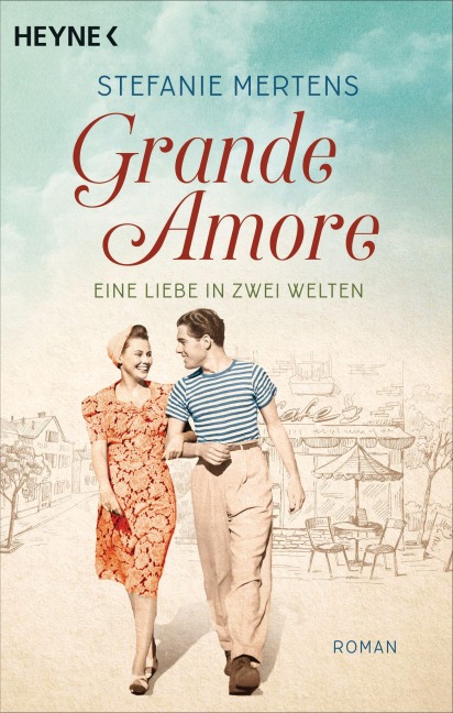 Grande Amore. Eine Liebe in zwei Welten - Stefanie Mertens