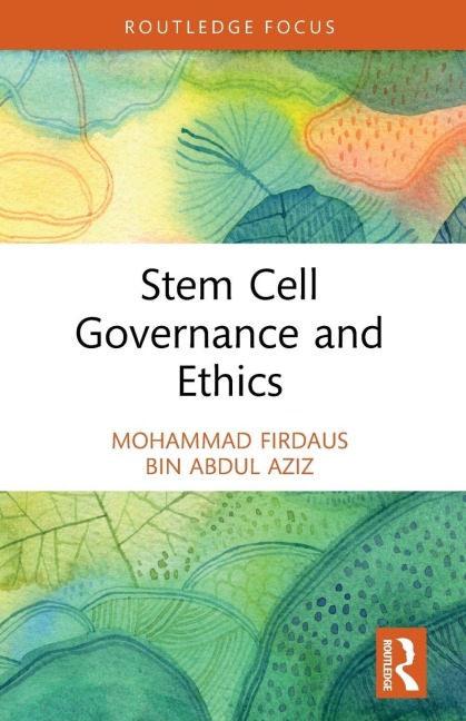 Stem Cell Governance and Ethics - Mohammad Firdaus Bin Abdul Aziz