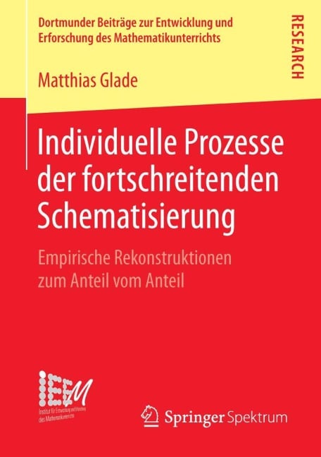 Individuelle Prozesse der fortschreitenden Schematisierung - Matthias Glade