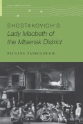 Cover-Bild zum Titel 'Shostakovich's Lady Macbeth of the Mtsensk District' von 'Pauline Fairclough'