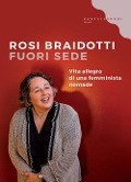 Cover-Bild zum Titel 'Fuori sede. Vita allegra di una femminista nomade' von 'Rosi Braidotti'