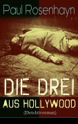 Cover-Bild zum Titel 'Die drei aus Hollywood (Detektivroman)' von 'Paul Rosenhayn'