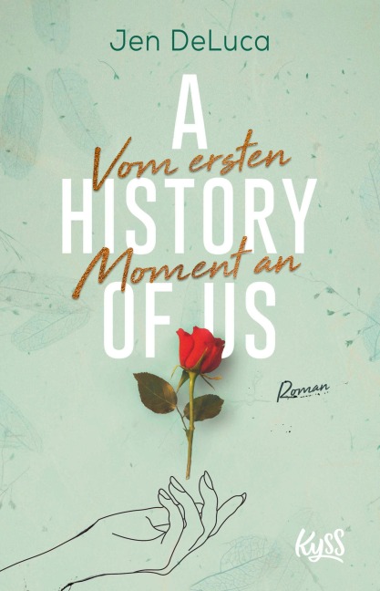 A History of Us - Vom ersten Moment an - Jen Deluca