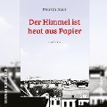 Cover-Bild zum Titel 'Der Himmel ist heut aus Papier' von 'Martin Auer'