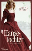 Cover-Bild zum Titel 'Hansetochter' von 'Sabine Weiß'
