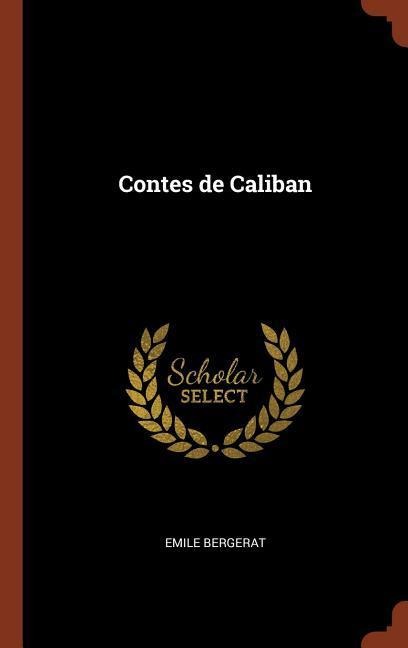 Contes de Caliban - Emile Bergerat