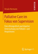 Cover-Bild zum Titel 'Palliative Care im Fokus von Supervision' von 'Ursula Hermann'
