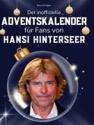 Cover-Bild zum Titel 'Der inoffizielle Adventskalender für Fans von Hansi Hinterseer' von 'Anna Krüger'