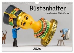 Cover-Bild zum Titel 'Büstenhalter ... und andere Mini-Welten (Wandkalender 2026 DIN A4 quer), CALVENDO Monatskalender' von 'Michael Bogumil'