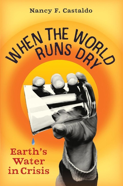 When the World Runs Dry - Nancy F Castaldo