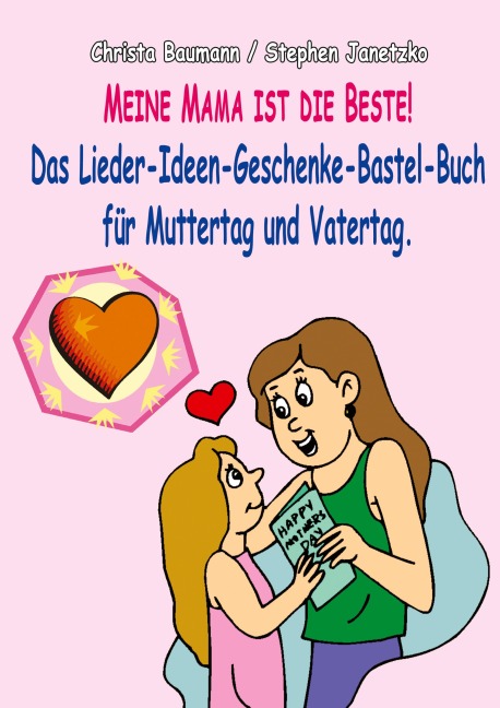 Meine Mama ist die Beste - Christa Baumann, Stephen Janetzko