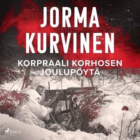 Korpraali Korhosen joulupöytä - Jorma Kurvinen