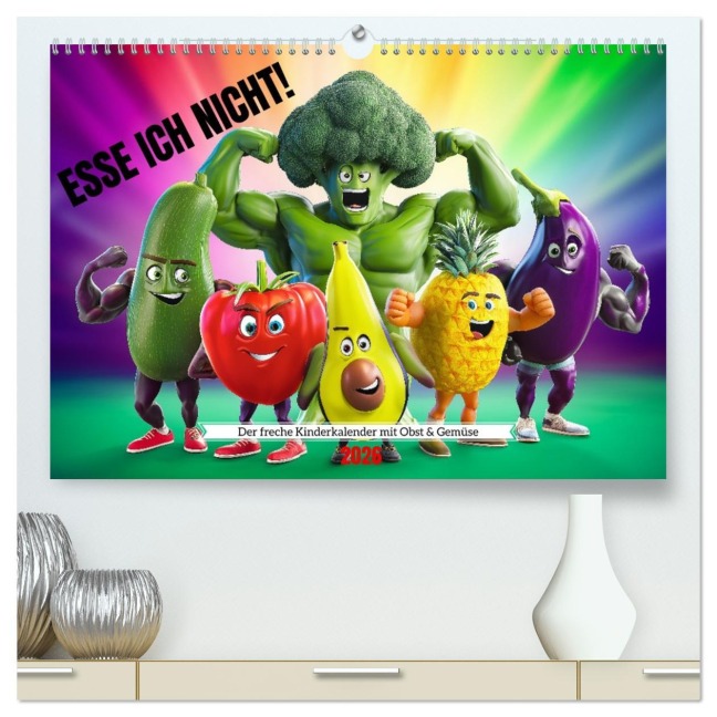 Esse ich nicht! Der freche Kinderkalender mit Obst & Gemüse (hochwertiger Premium Wandkalender 2026 DIN A2 quer), Kunstdruck in Hochglanz - Mb Fotografie