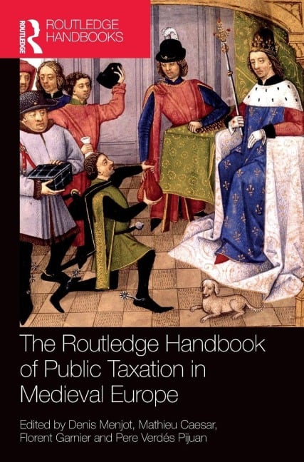The Routledge Handbook of Public Taxation in Medieval Europe - 