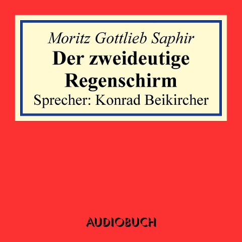 Der zweideutige Regenschirm - Moritz Gottlieb Saphir