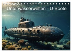 Cover-Bild zum Titel 'Unterwasserwelten - U-Boote (Tischkalender 2027 DIN A5 quer), CALVENDO Monatskalender' von 'Chris Schäfer'